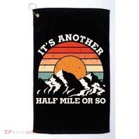 Hiking Camper It's Another Half Mile Or So Funny Camping Golf Towel thumb 0