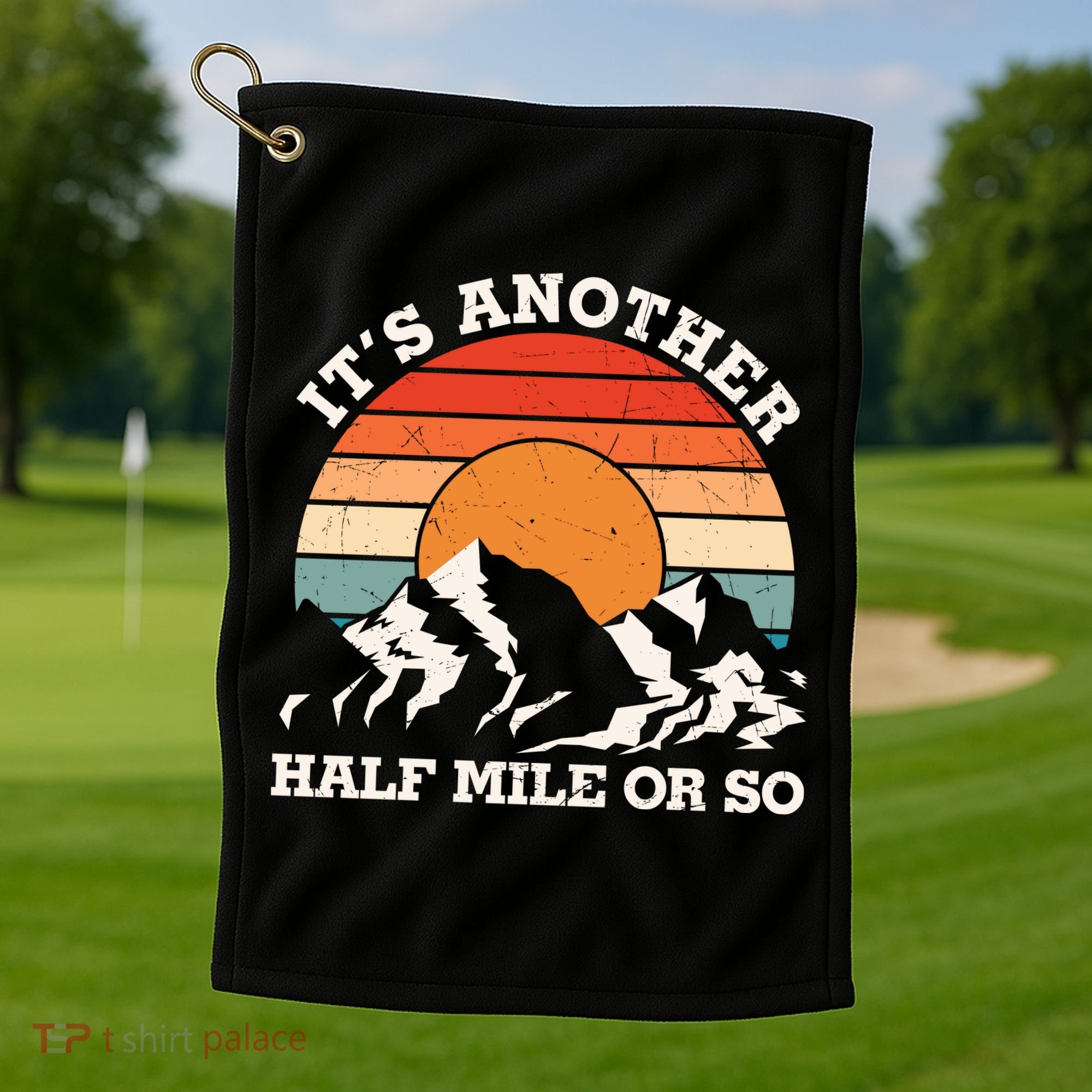 Hiking Camper It's Another Half Mile Or So Funny Camping Golf Towel