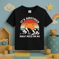 Hiking Camper It's Another Half Mile Or So Funny Camping Toddler T-Shirt thumb 3