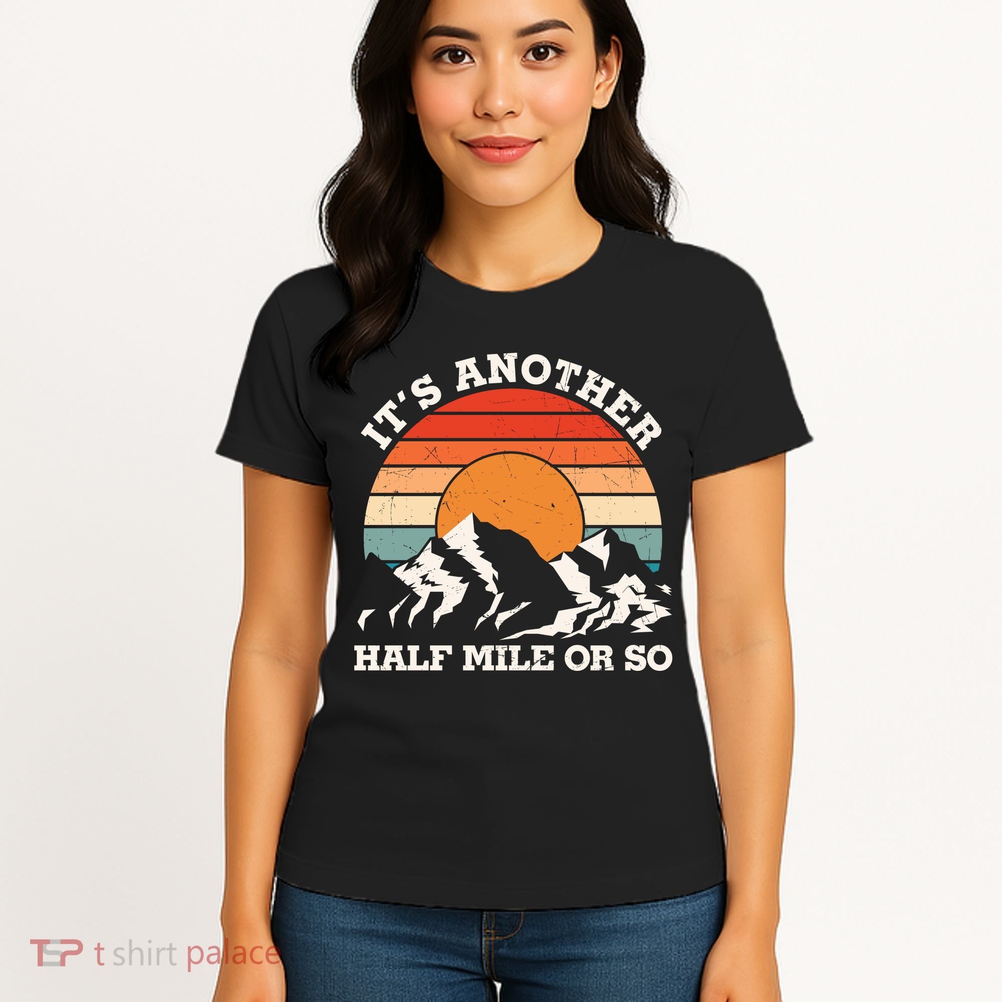 Hiking Camper It's Another Half Mile Or So Funny Camping Women's T-Shirt