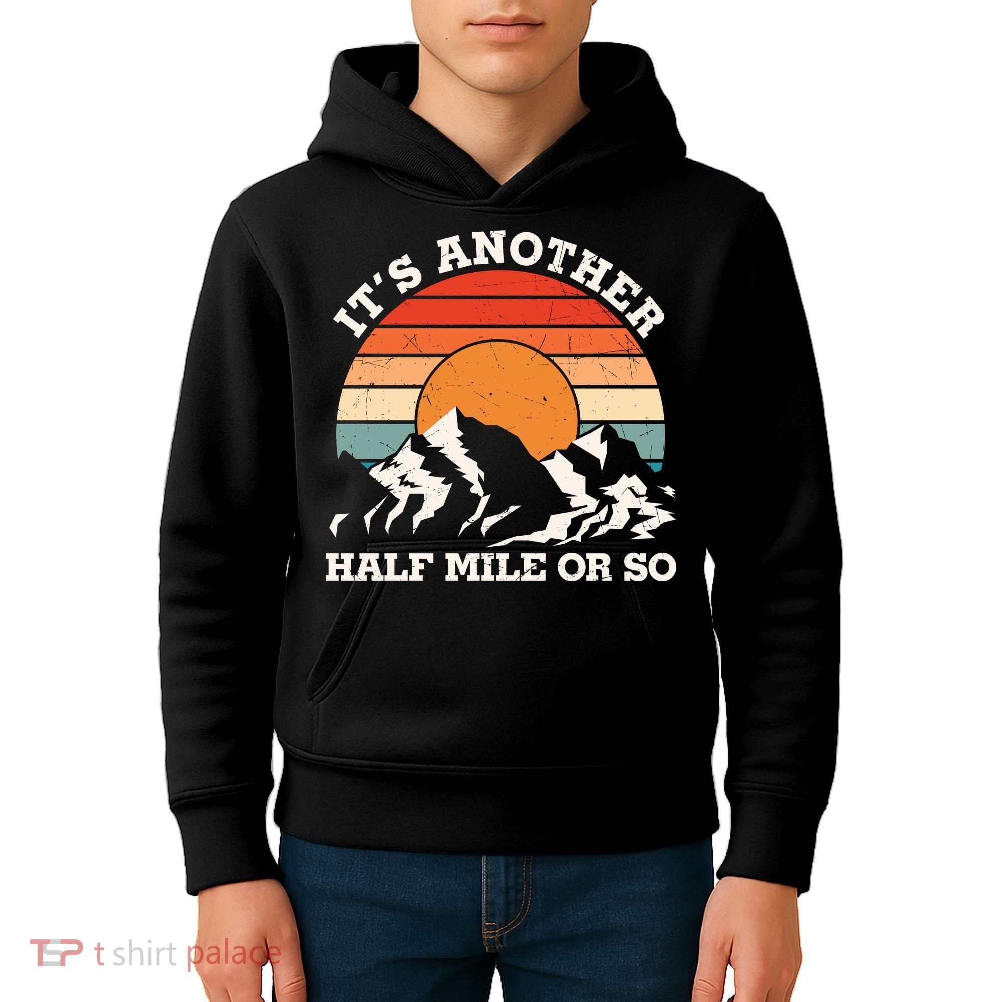 Hiking Camper It's Another Half Mile Or So Funny Camping Kids Hoodie