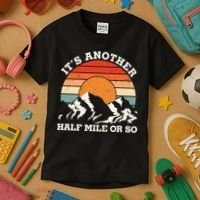 Hiking Camper It's Another Half Mile Or So Funny Camping Kids T-Shirt thumb 3