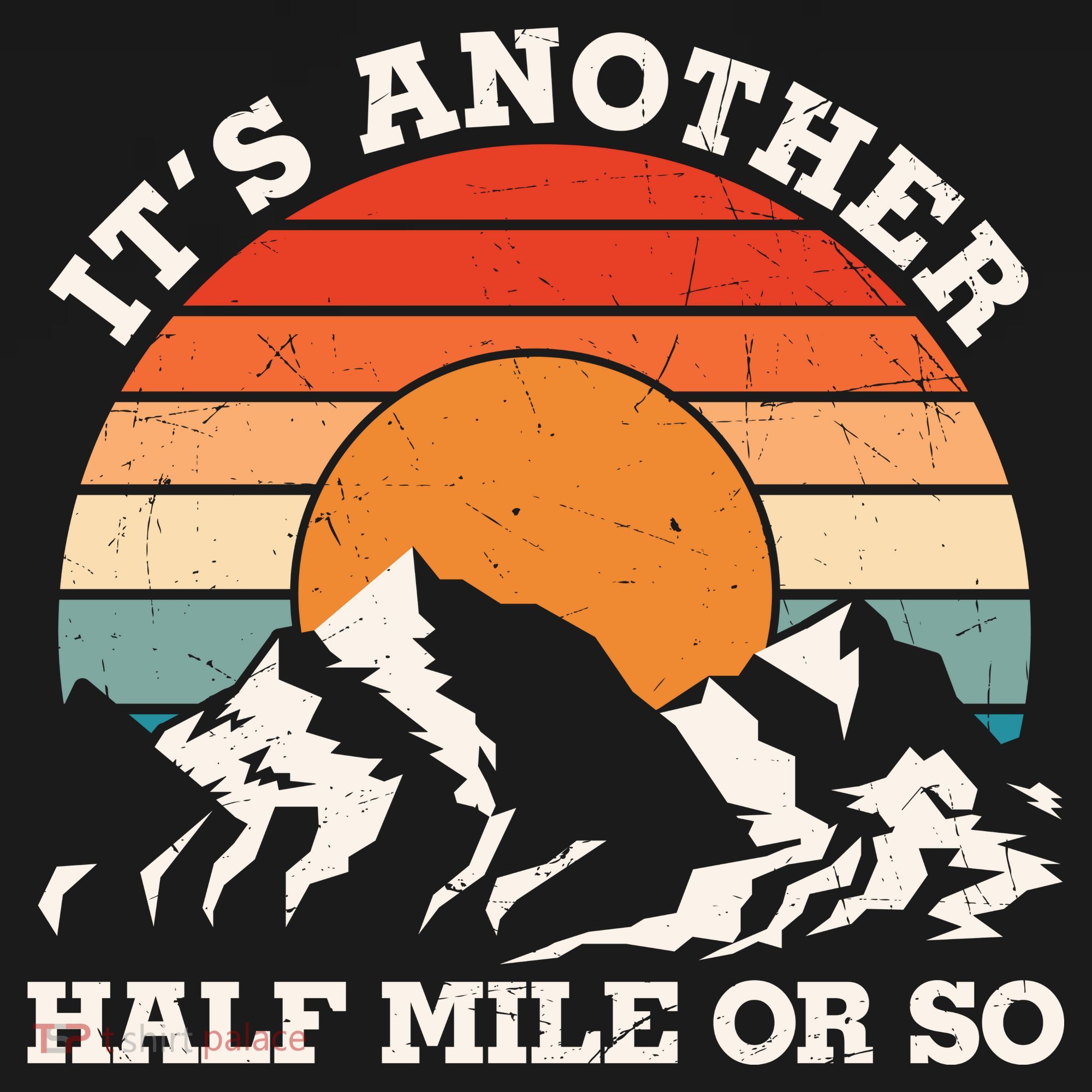 Hiking Camper It's Another Half Mile Or So Funny Camping Tote Bag