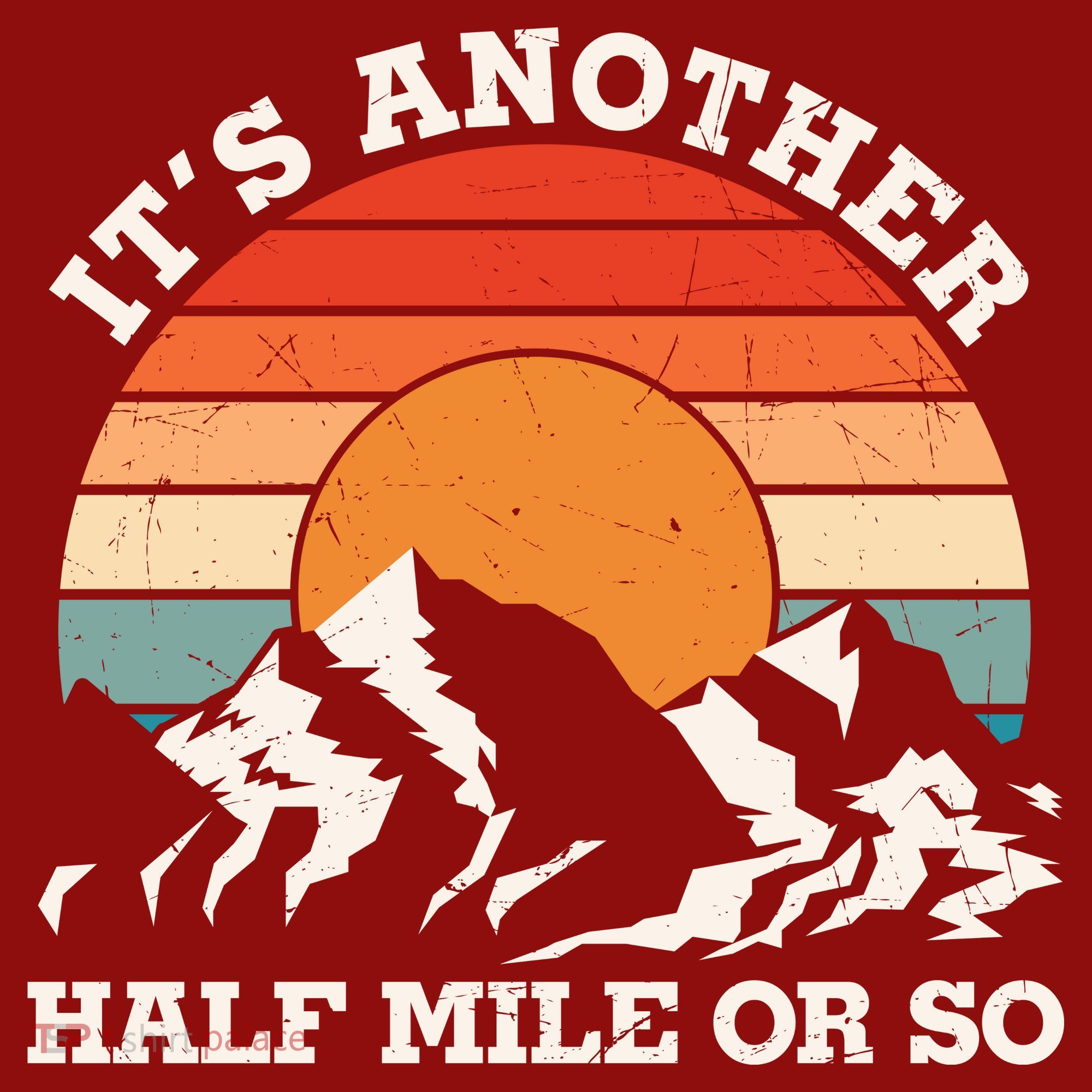 Hiking Camper It's Another Half Mile Or So Funny Camping Long Sleeve Shirt