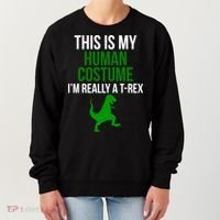 Human Costume I'm Really A TRex Funny Halloween Women's Sweatshirt thumb 0
