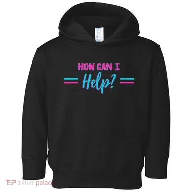 How Can I Help Toddler Hoodie