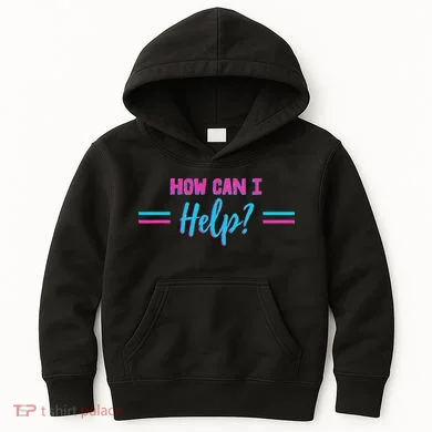 How Can I Help Kids Hoodie