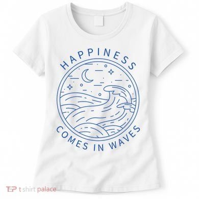 Happiness Comes In Waves Wave Surfer Surf Ocean Beach Lover Women's T-Shirt
