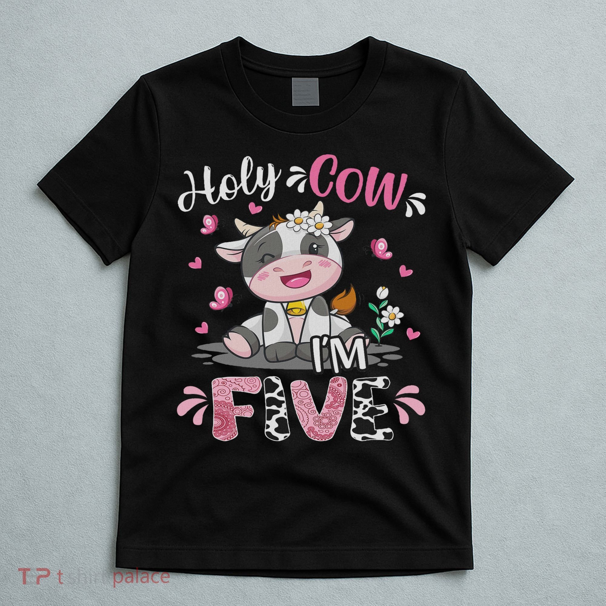 Holy Cow I'm Five 5 Years Old 5th Birthday Girl Outfit T-Shirt