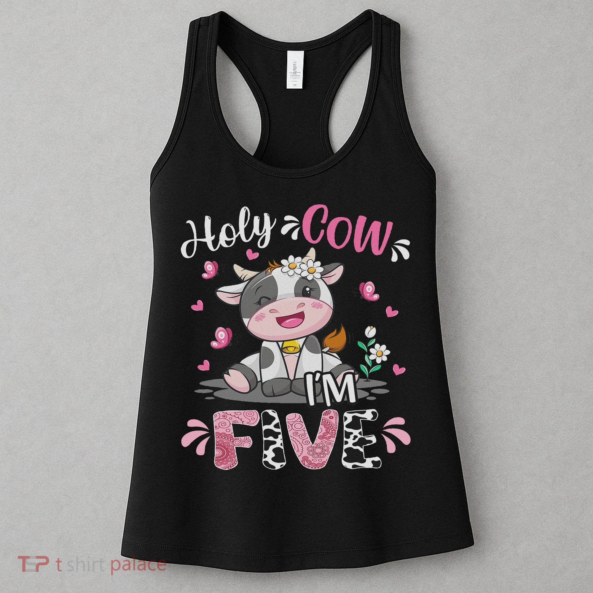 Holy Cow I'm Five 5 Years Old 5th Birthday Girl Outfit Women's Tank Top