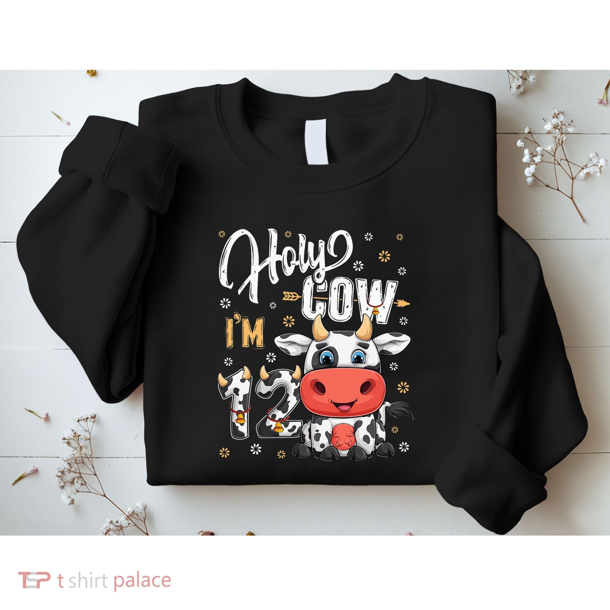 Holy Cow I'm Twelve 12 Year Old Cow Farm Theme 12th Birthday Sweatshirt