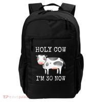 Holy Cow I'm 30 Now Funny 30th Birthday Thirty Year Sarcasm Backpack thumb 0