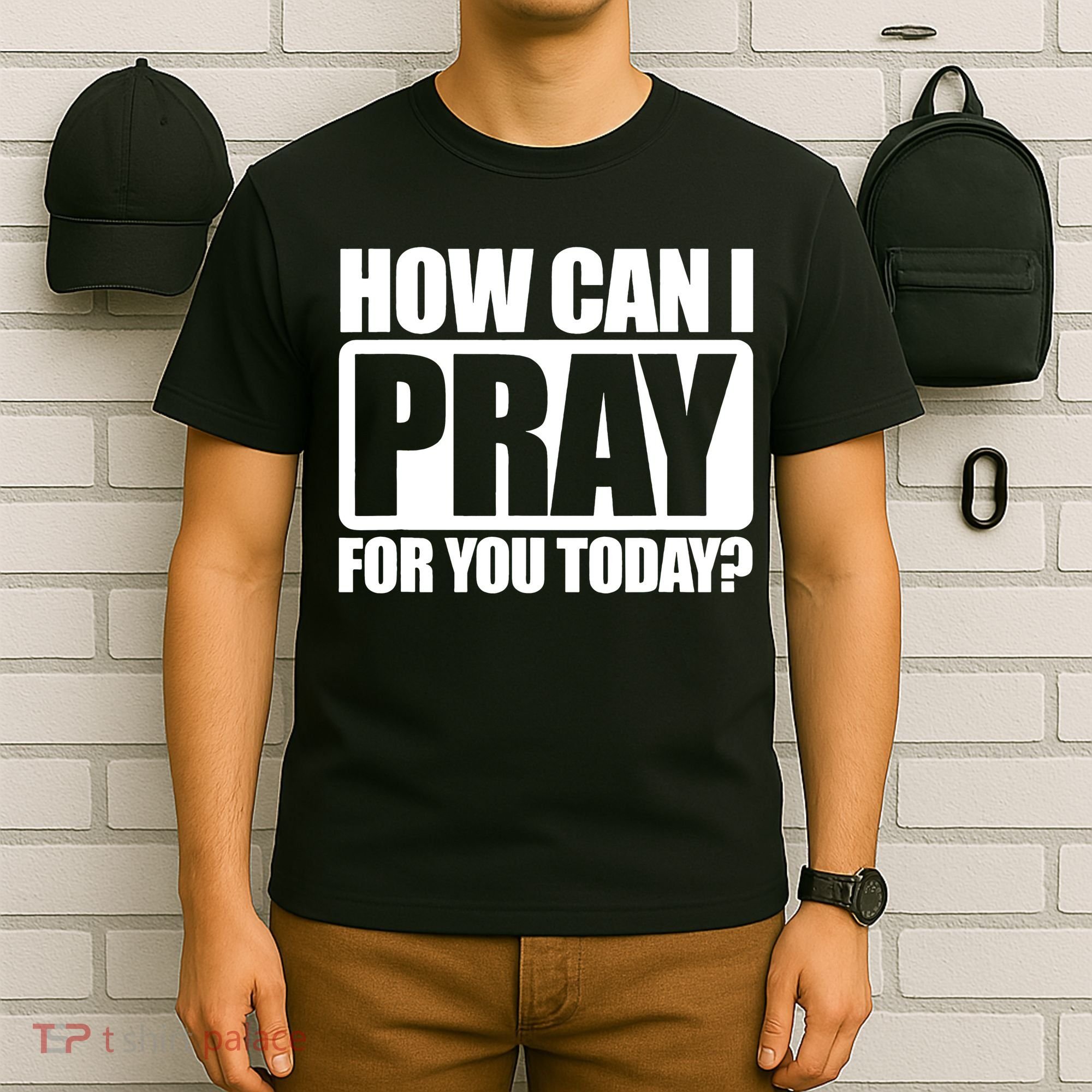 How Can I Pray For You Today Faith Jesus T-Shirt
