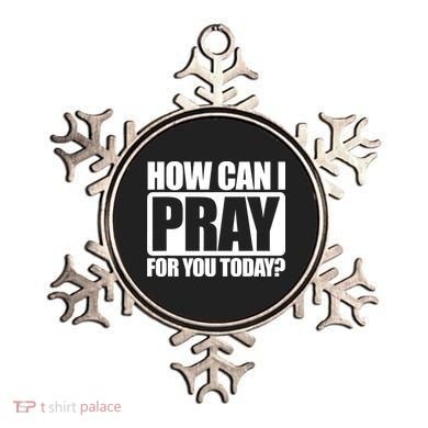 How Can I Pray For You Today Faith Jesus Ornament