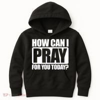 How Can I Pray For You Today Faith Jesus Kids Hoodie thumb 0