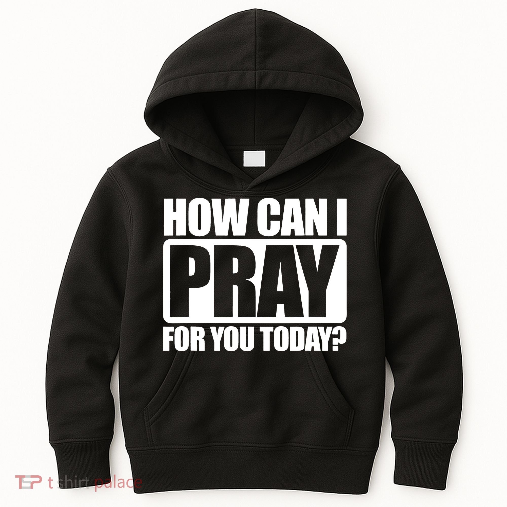 How Can I Pray For You Today Faith Jesus Kids Hoodie