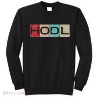 Hodl Crypto Just Hodl It Sweatshirt thumb 0