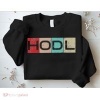 Hodl Crypto Just Hodl It Sweatshirt thumb 2