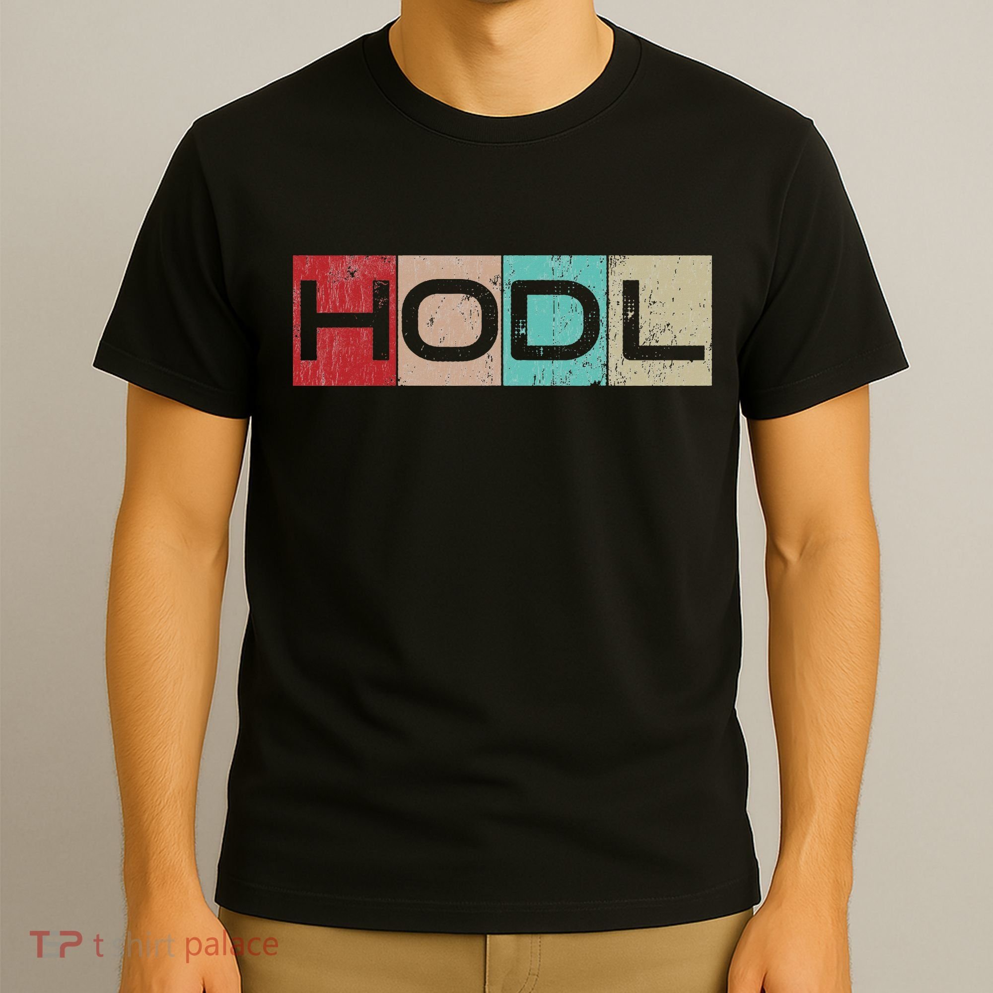 Hodl Crypto Just Hodl It T-Shirt