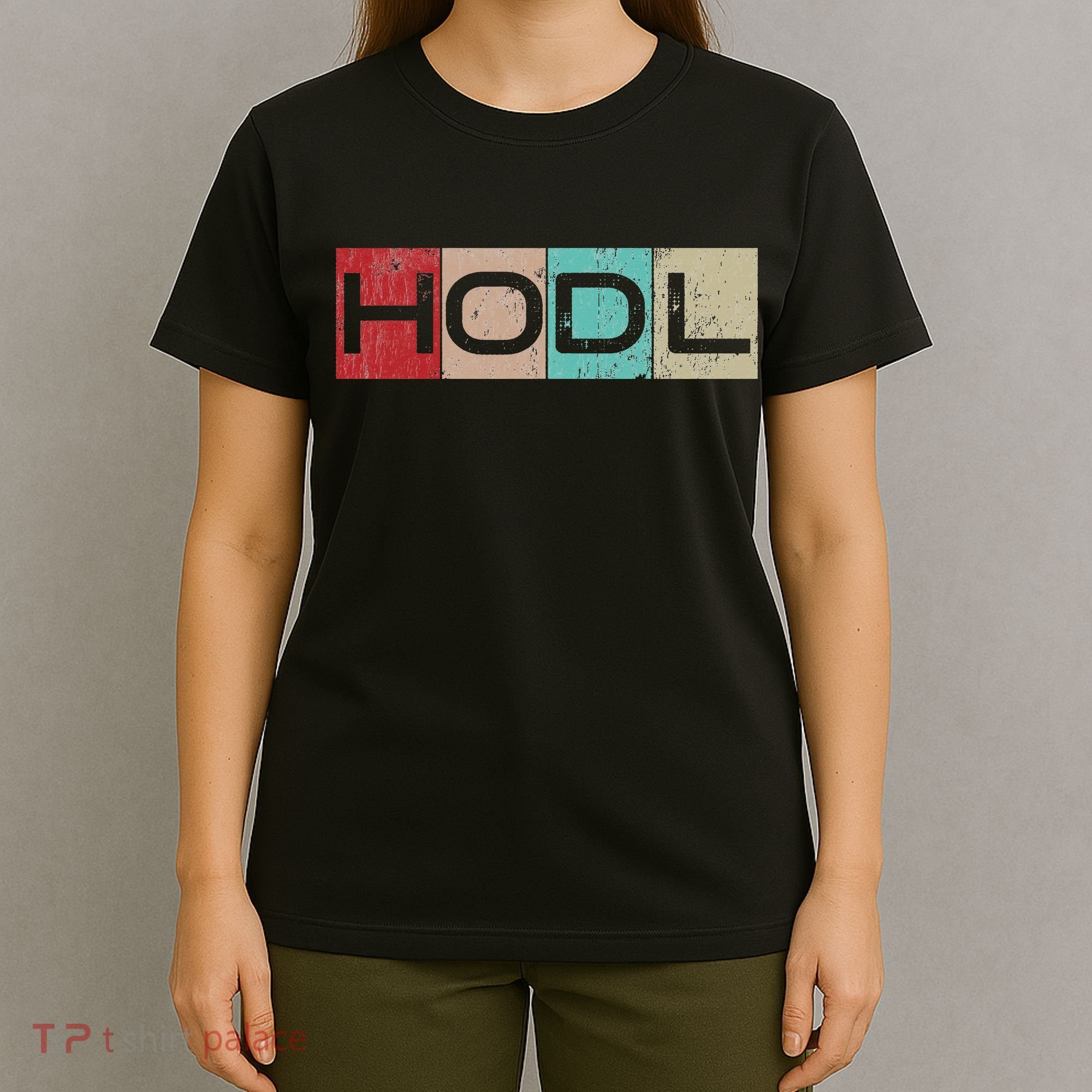 Hodl Crypto Just Hodl It T-Shirt