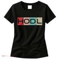 Hodl Crypto Just Hodl It Women's T-Shirt thumb 0
