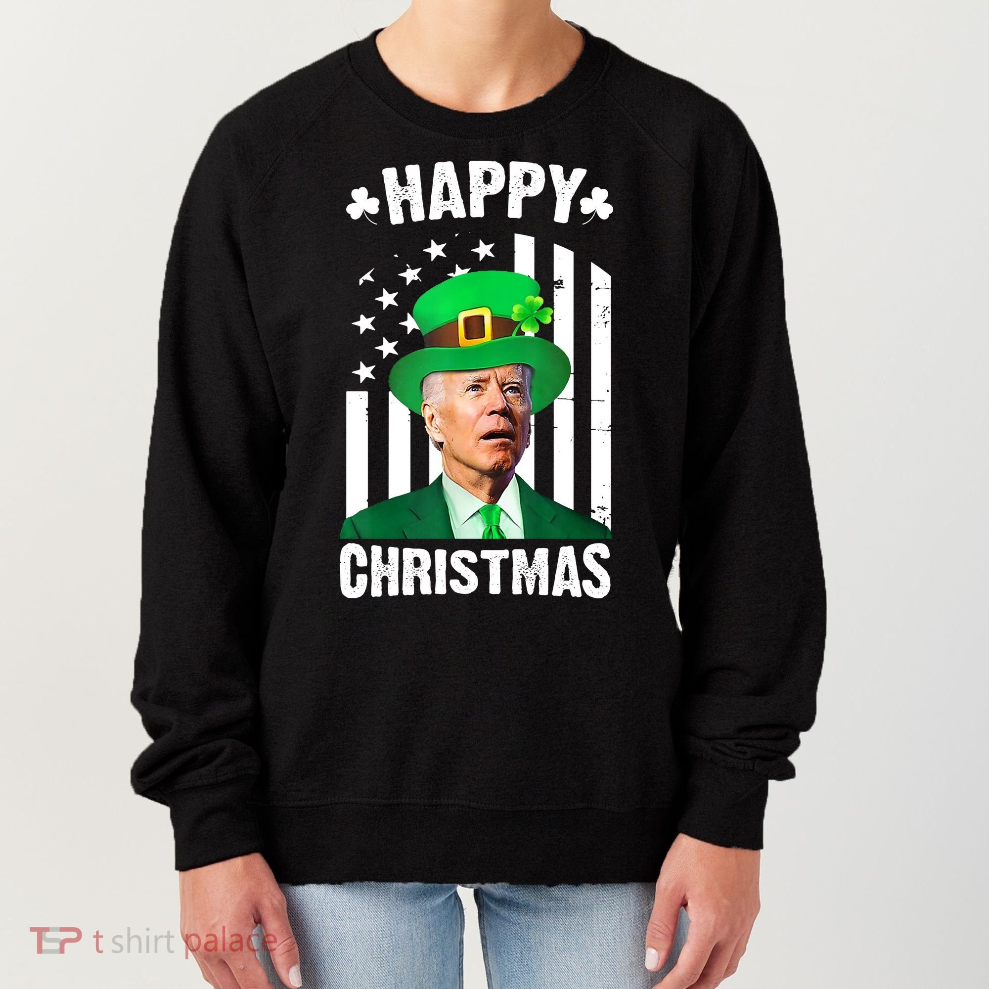 Happy Christmas Joe Biden Funny St Patrick's Day Women's Sweatshirt
