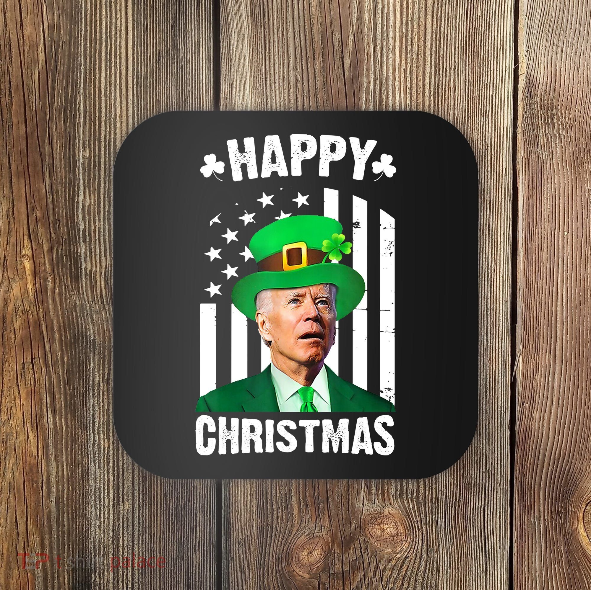 Happy Christmas Joe Biden Funny St Patrick's Day Coaster