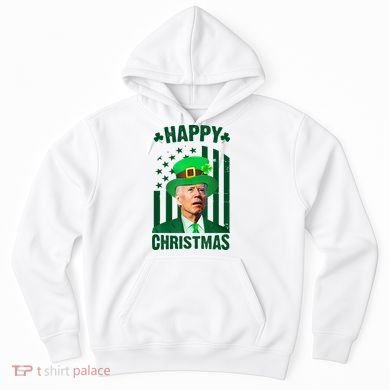Happy Christmas Joe Biden Funny St Patrick's Day Hoodie