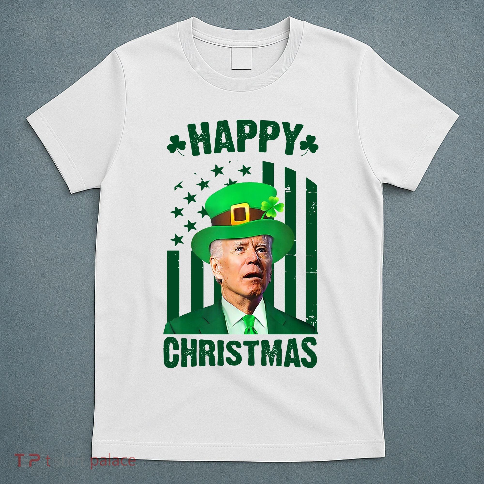 Happy Christmas Joe Biden Funny St Patrick's Day T-Shirt