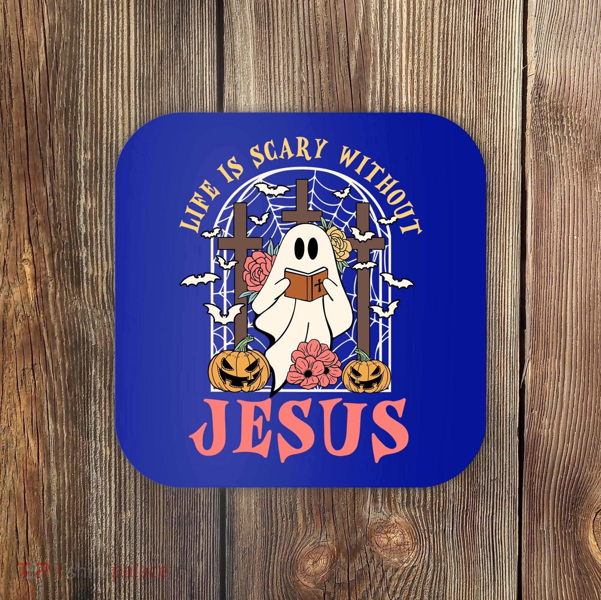 Halloween Christian Life Is Scary Without Jesus Lover Groovy Cute Gift Coaster