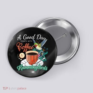 Hummingbirds Coffee Lover Nectar Feeder Animal Birds Gift Button
