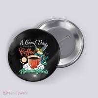 Hummingbirds Coffee Lover Nectar Feeder Animal Birds Gift Button thumb 0