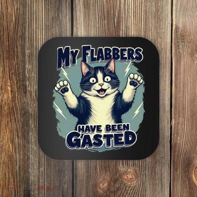 Humor Cat My Flabbers Have Been Gasted Coaster
