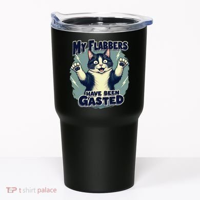 Humor Cat My Flabbers Have Been Gasted Tumbler