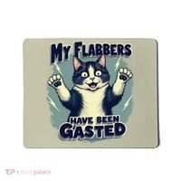 Humor Cat My Flabbers Have Been Gasted Mousepad thumb 0