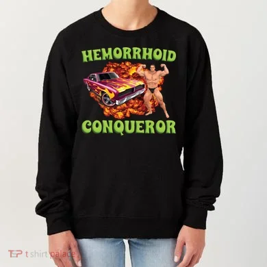 Hemorrhoid Conqueror Meme Women's Sweatshirt