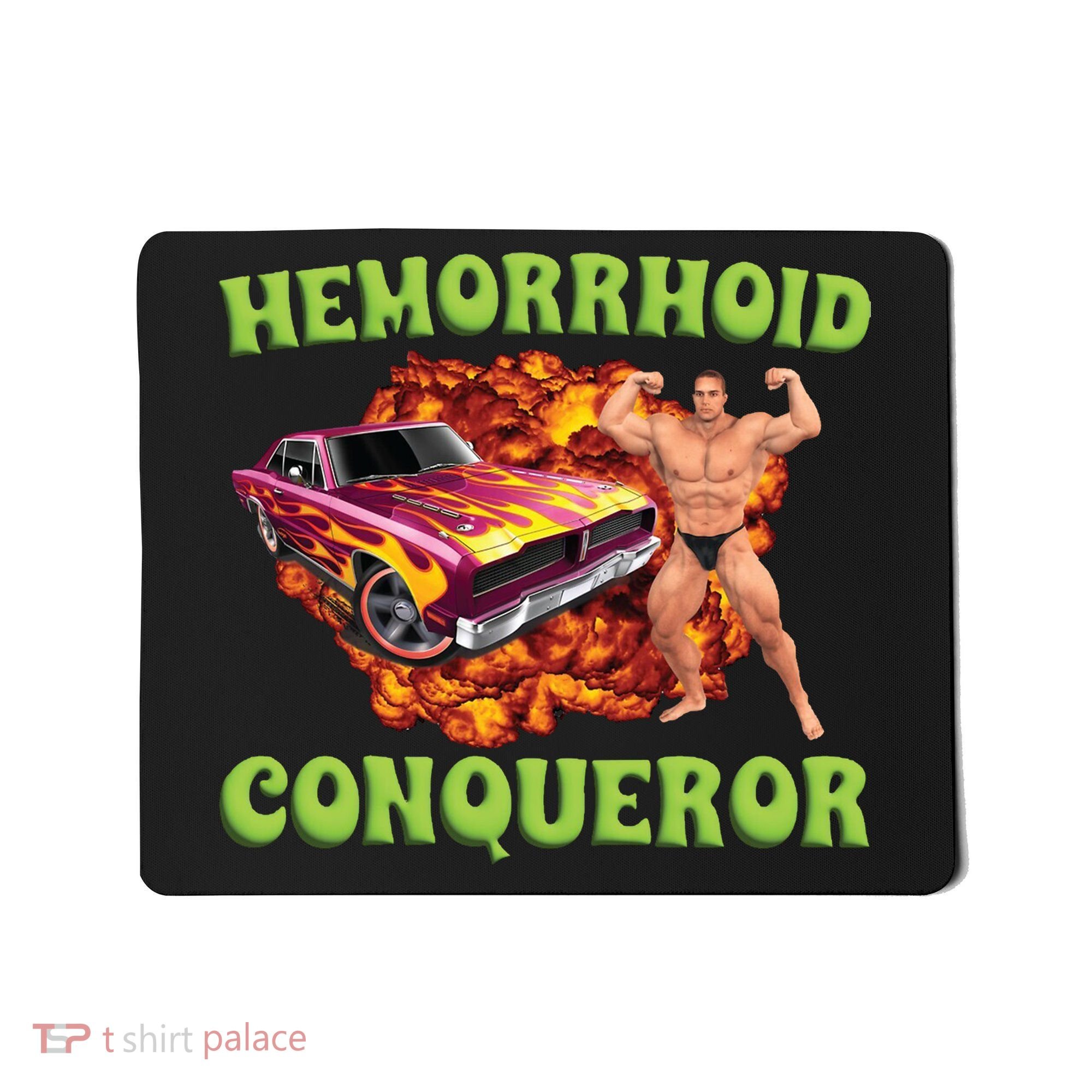 Hemorrhoid Conqueror Meme Mousepad