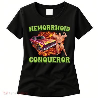 Hemorrhoid Conqueror Meme Women's T-Shirt