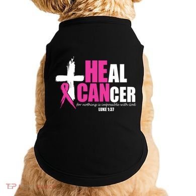 Heal Cancer Nothing Is Impossible With God Breast Doggie Tank