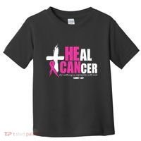 Heal Cancer Nothing Is Impossible With God Breast Toddler T-Shirt thumb 0