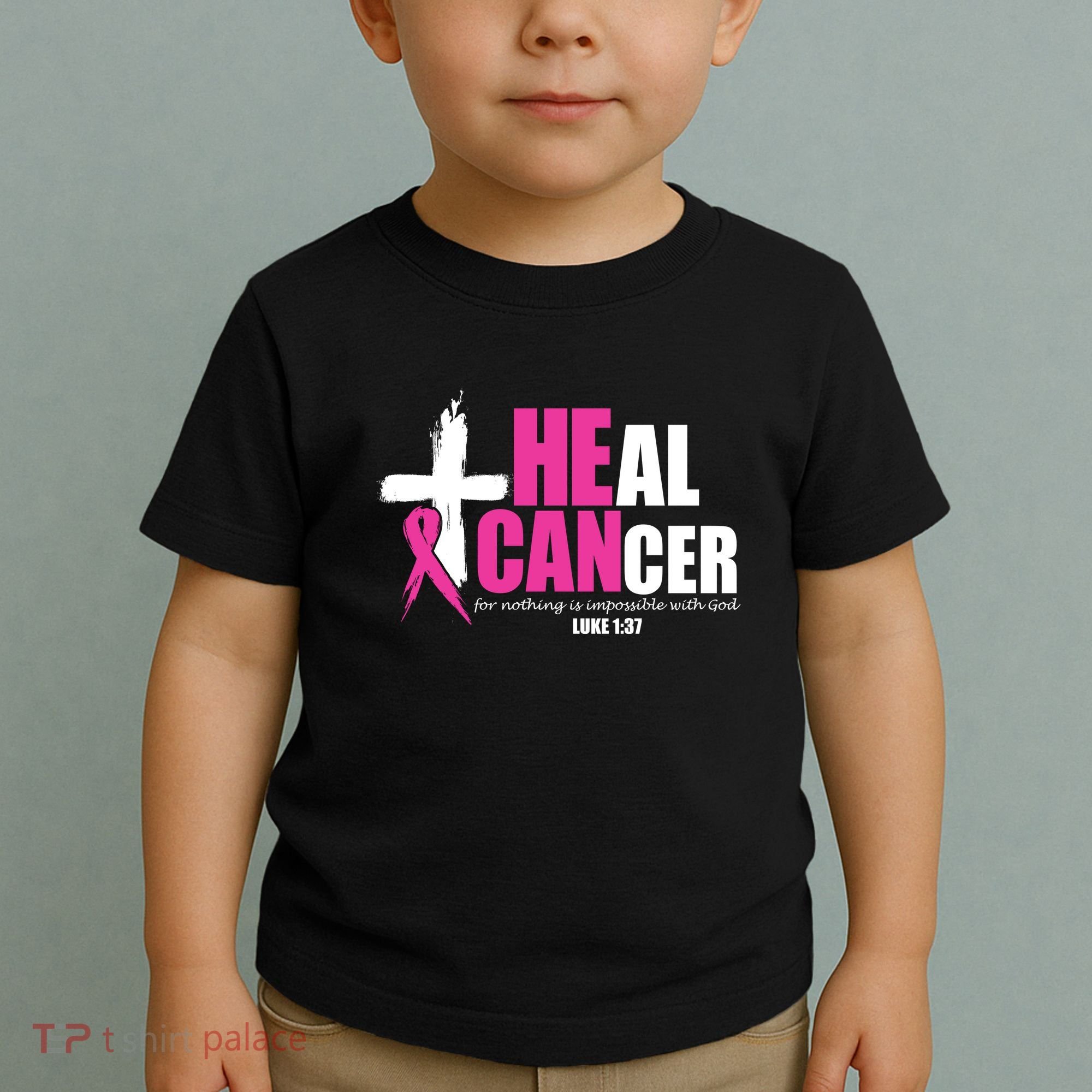 Heal Cancer Nothing Is Impossible With God Breast Toddler T-Shirt