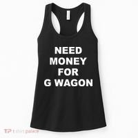 High Class Need Money For G Wagon Funny Car Meme Women's Tank Top thumb 0