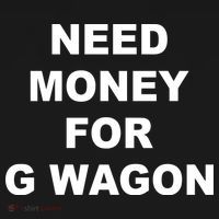 High Class Need Money For G Wagon Funny Car Meme Women's Tank Top thumb 5