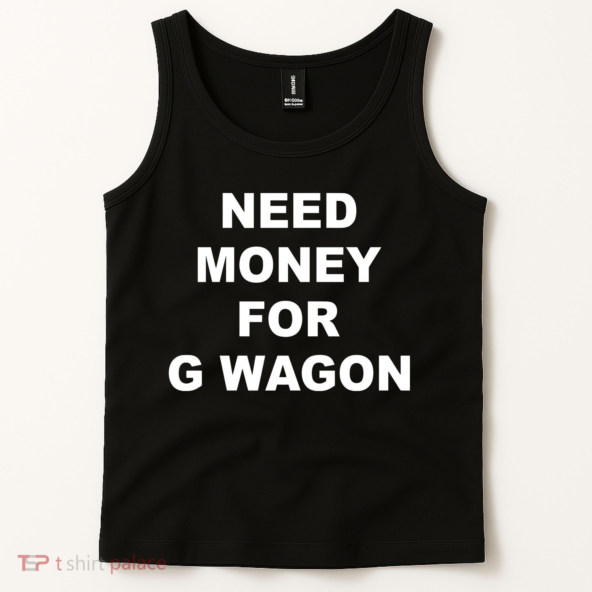 High Class Need Money For G Wagon Funny Car Meme Tank Top