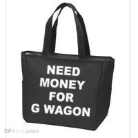 High Class Need Money For G Wagon Funny Car Meme Tote Bag thumb 3