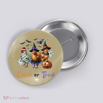 Halloween Chick Or Treat Pumpkins Chickens Farmer Funny Button