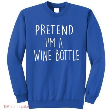 Halloween Costume Pretend I'm A Wine Bottle Simple Easy Sweatshirt