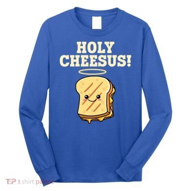 Holy Cheesus! Pun Grilled Cheese Lover Gift Long Sleeve Shirt
