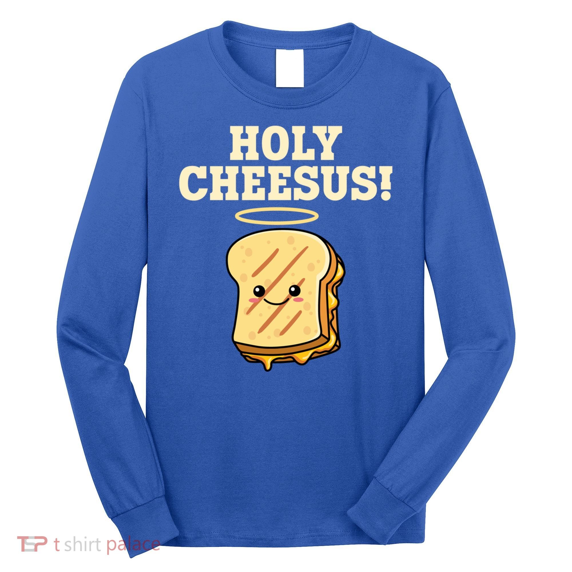 Holy Cheesus! Pun Grilled Cheese Lover Gift Long Sleeve Shirt
