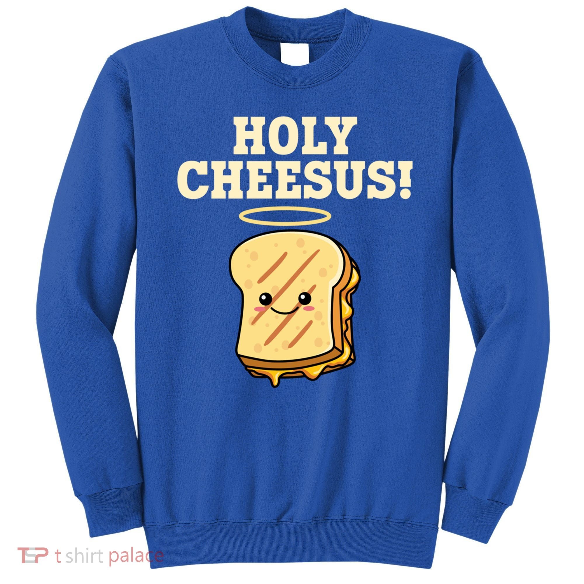 Holy Cheesus! Pun Grilled Cheese Lover Gift Sweatshirt